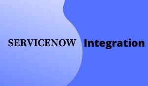 ServiceNow Integration