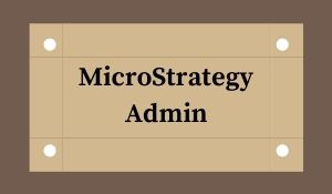 MicroStrategy Administration